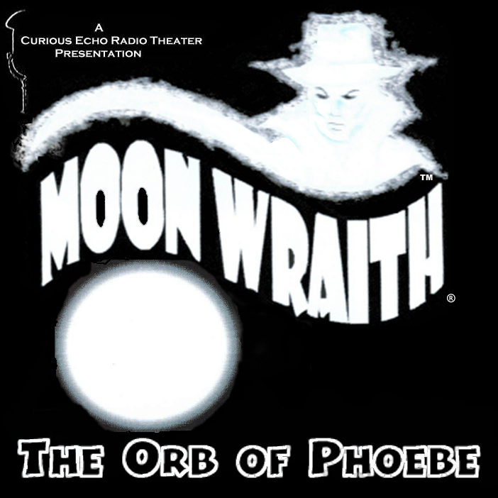 Beware the Moon Wraith: THe Orb of Phoebe